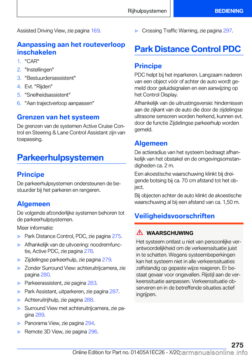 BMW 8 SERIES GRAN COUPE 2021  Instructieboekjes (in Dutch) �A�s�s�i�s�t�e�d��D�r�i�v�i�n�g��V�i�e�w�,��z�i�e��p�a�g�i�n�a��1�6�9�.
�A�a�n�p�a�s�s�i�n�g��a�a�n��h�e�t��r�o�u�t�e�v�e�r�l�o�o�p
�i�n�s�c�h�a�k�e�l�e�n�1�.��C�A�R��2�.��I�n�s�t�e�l�l�i�n