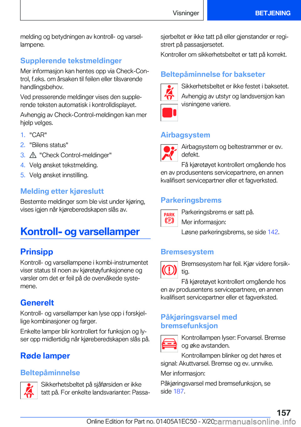 BMW 8 SERIES GRAN COUPE 2021  InstruksjonsbØker (in Norwegian) �m�e�l�d�i�n�g��o�g��b�e�t�y�d�n�i�n�g�e�n��a�v��k�o�n�t�r�o�l�l�-��o�g��v�a�r�s�e�lj
�l�a�m�p�e�n�e�.
�S�u�p�p�l�e�r�e�n�d�e��t�e�k�s�t�m�e�l�d�i�n�g�e�r�M�e�r��i�n�f�o�r�m�a�s�j�o�n��k�a�n