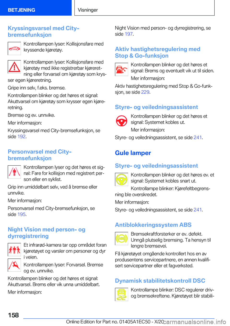 BMW 8 SERIES GRAN COUPE 2021  InstruksjonsbØker (in Norwegian) �K�r�y�s�s�i�n�g�s�v�a�r�s�e�l��m�e�d��C�i�t�y�-
�b�r�e�m�s�e�f�u�n�k�s�j�o�n
�K�o�n�t�r�o�l�l�a�m�p�e�n��l�y�s�e�r�:��K�o�l�l�i�s�j�o�n�s�f�a�r�e��m�e�d
�k�r�y�s�s�e�n�d�e��k�j�