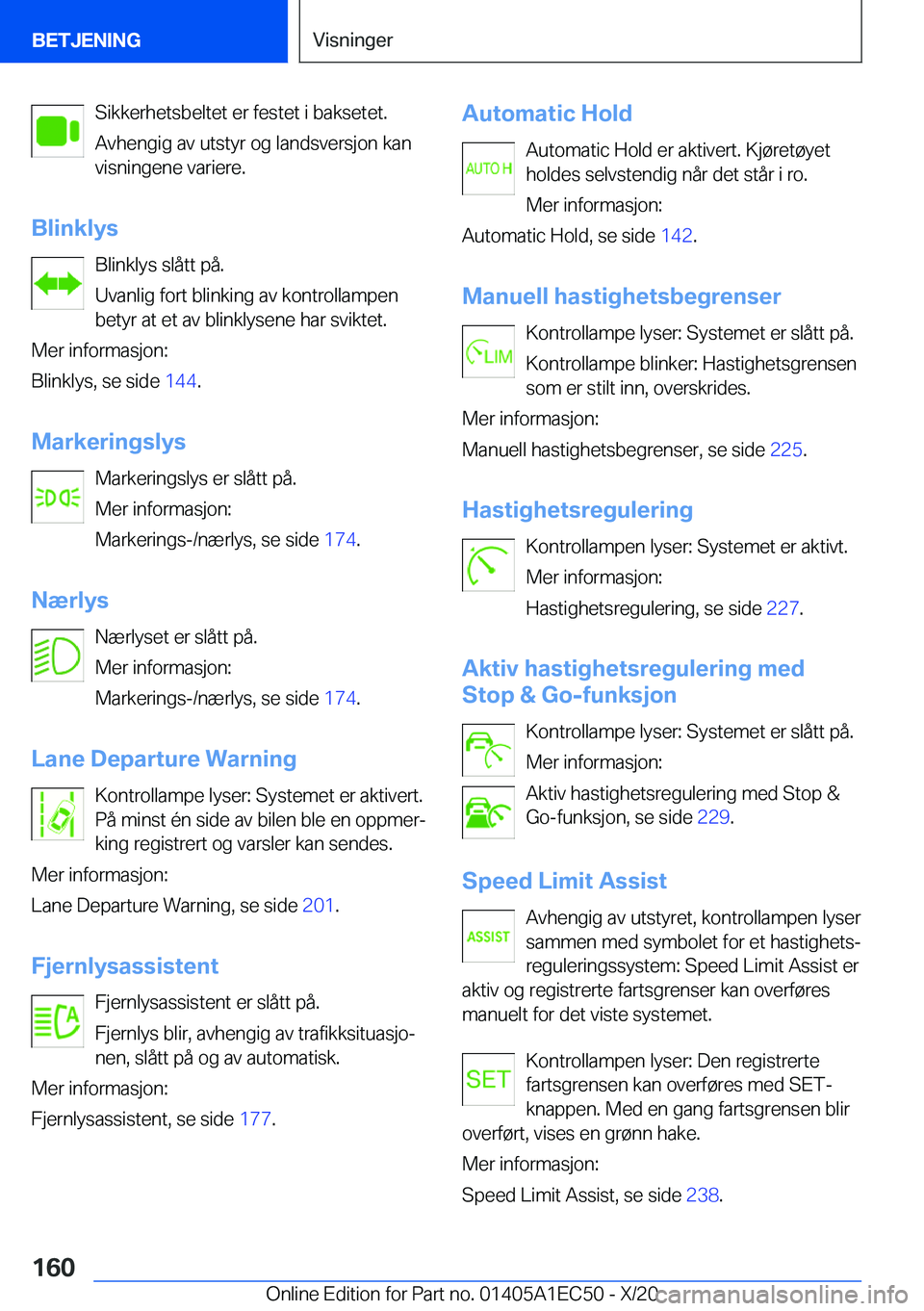 BMW 8 SERIES GRAN COUPE 2021  InstruksjonsbØker (in Norwegian) �S�i�k�k�e�r�h�e�t�s�b�e�l�t�e�t��e�r��f�e�s�t�e�t��i��b�a�k�s�e�t�e�t�.
�A�v�h�e�n�g�i�g��a�v��u�t�s�t�y�r��o�g��l�a�n�d�s�v�e�r�s�j�o�n��k�a�n �v�i�s�n�i�n�g�e�n�e��v�a�r�i�e�r�e�.
�B�l�i�