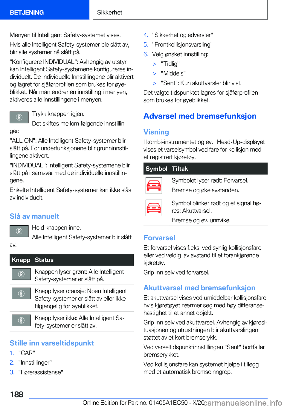 BMW 8 SERIES GRAN COUPE 2021  InstruksjonsbØker (in Norwegian) �M�e�n�y�e�n��t�i�l��I�n�t�e�l�l�i�g�e�n�t��S�a�f�e�t�y�-�s�y�s�t�e�m�e�t��v�i�s�e�s�.�H�v�i�s��a�l�l�e��I�n�t�e�l�l�i�g�e�n�t��S�a�f�e�t�y�-�s�y�s�t�e�m�e�r��b�l�e��s�l�å�t�t��a�v�,�b�l�i�