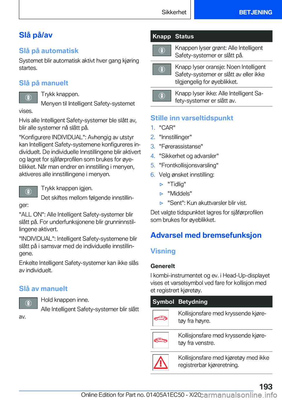 BMW 8 SERIES GRAN COUPE 2021  InstruksjonsbØker (in Norwegian) �S�l�å��p�å�/�a�v�S�l�å��p�å��a�u�t�o�m�a�t�i�s�k
�S�y�s�t�e�m�e�t��b�l�i�r��a�u�t�o�m�a�t�i�s�k��a�k�t�i�v�t��h�v�e�r��g�a�n�g��k�j�