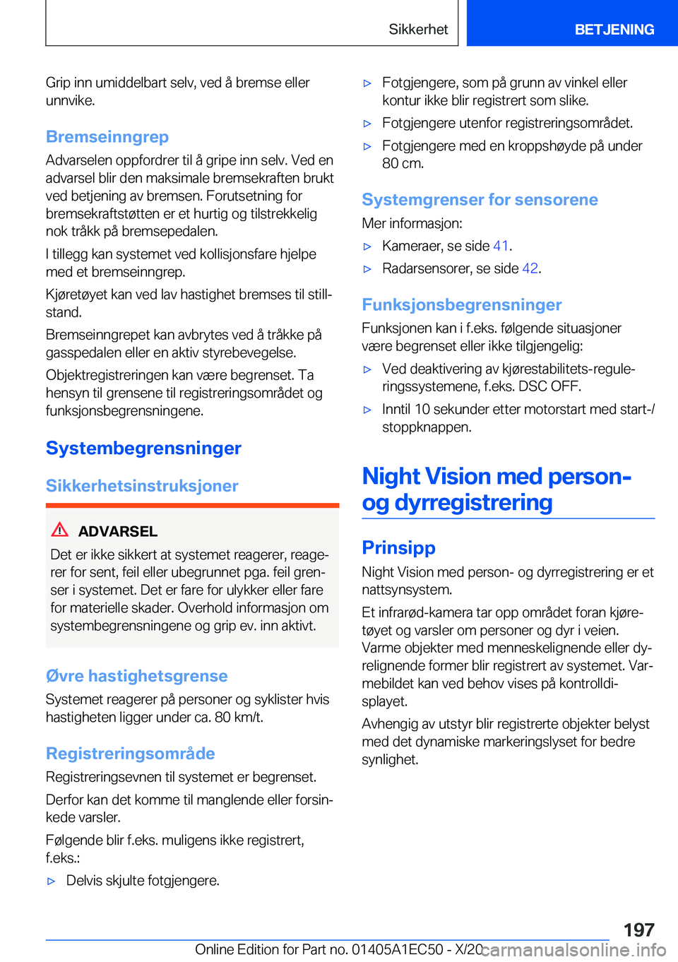 BMW 8 SERIES GRAN COUPE 2021  InstruksjonsbØker (in Norwegian) �G�r�i�p��i�n�n��u�m�i�d�d�e�l�b�a�r�t��s�e�l�v�,��v�e�d��å��b�r�e�m�s�e��e�l�l�e�r
�u�n�n�v�i�k�e�.
�B�r�e�m�s�e�i�n�n�g�r�e�p
�A�d�v�a�r�s�e�l�e�n��o�p�p�f�o�r�d�r�e�r��t�i�l��å��g�r�i�