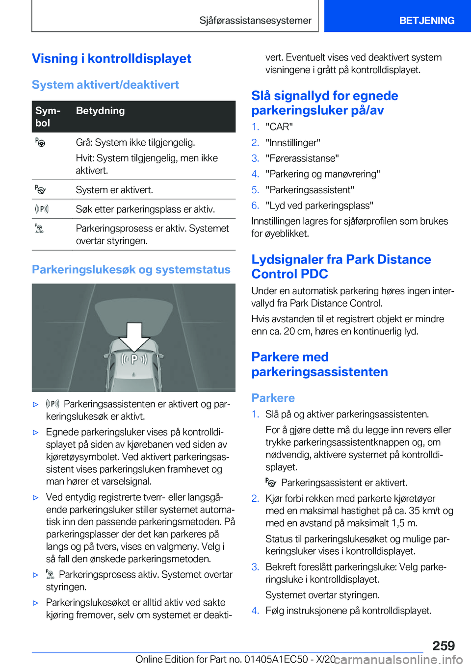 BMW 8 SERIES GRAN COUPE 2021  InstruksjonsbØker (in Norwegian) �V�i�s�n�i�n�g��i��k�o�n�t�r�o�l�l�d�i�s�p�l�a�y�e�t
�S�y�s�t�e�m��a�k�t�i�v�e�r�t�/�d�e�a�k�t�i�v�e�r�t�S�y�mj
�b�o�l�B�e�t�y�d�n�i�n�g��G�r�å�:��S�y�s�t�e�m��i�k�k�e��t�i�l�g�j�e�n�g�e�l�i�