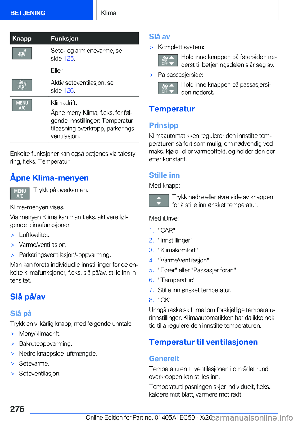 BMW 8 SERIES GRAN COUPE 2021  InstruksjonsbØker (in Norwegian) �K�n�a�p�p�F�u�n�k�s�j�o�n�S�e�t�e�-��o�g��a�r�m�l�e�n�e�v�a�r�m�e�,��s�e
�s�i�d�e� �1�2�5�.�E�l�l�e�r�A�k�t�i�v��s�e�t�e�v�e�n�t�i�l�a�s�j�o�n�,��s�e
�s�i�d�e� �1�2�6�.�K�l�i�m�a�d�r�i�f�t�.
�