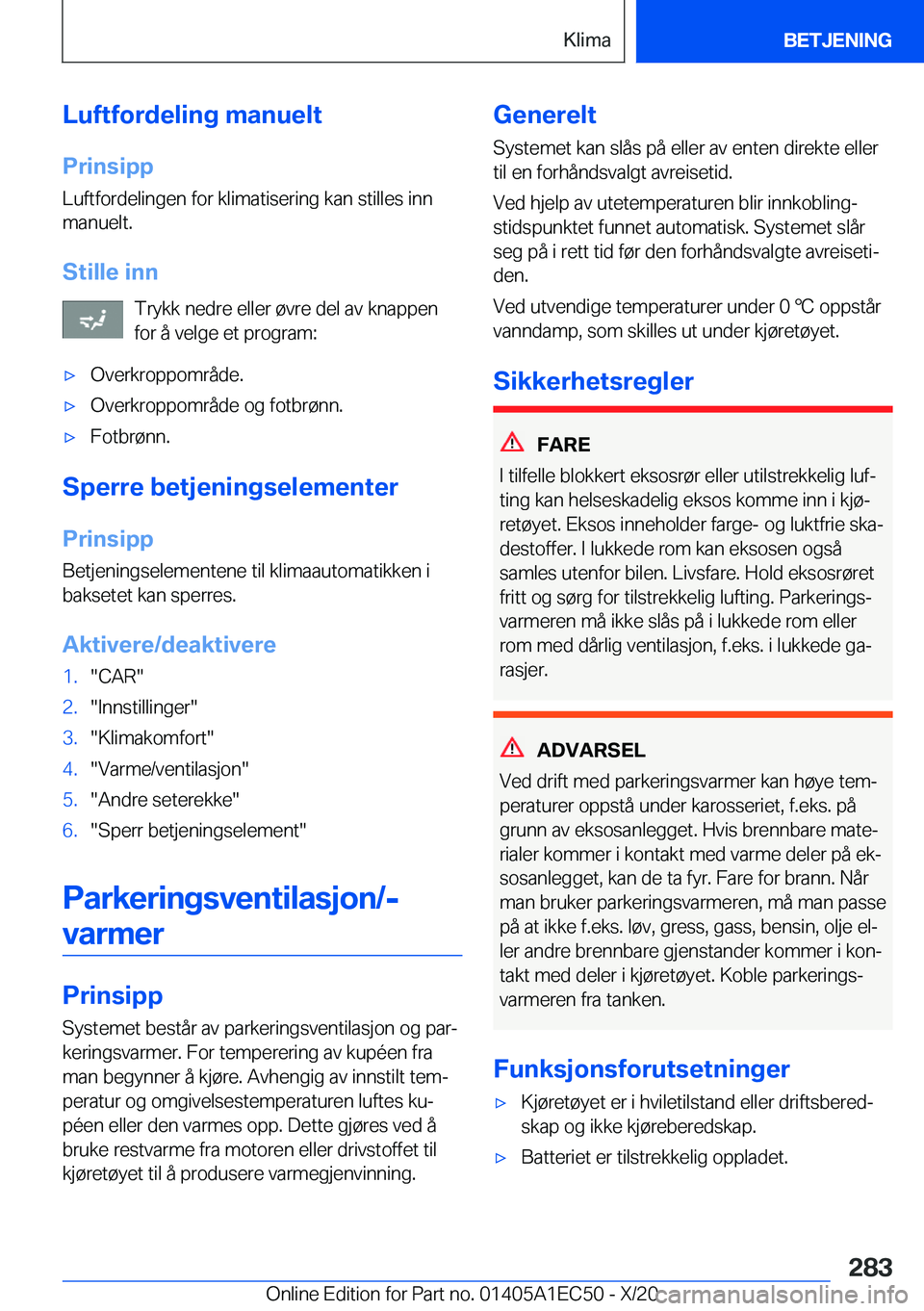 BMW 8 SERIES GRAN COUPE 2021  InstruksjonsbØker (in Norwegian) �L�u�f�t�f�o�r�d�e�l�i�n�g��m�a�n�u�e�l�t�P�r�i�n�s�i�p�p
�L�u�f�t�f�o�r�d�e�l�i�n�g�e�n��f�o�r��k�l�i�m�a�t�i�s�e�r�i�n�g��k�a�n��s�t�i�l�l�e�s��i�n�n
�m�a�n�u�e�l�t�.
�S�t�i�l�l�e��i�n�n �T�r