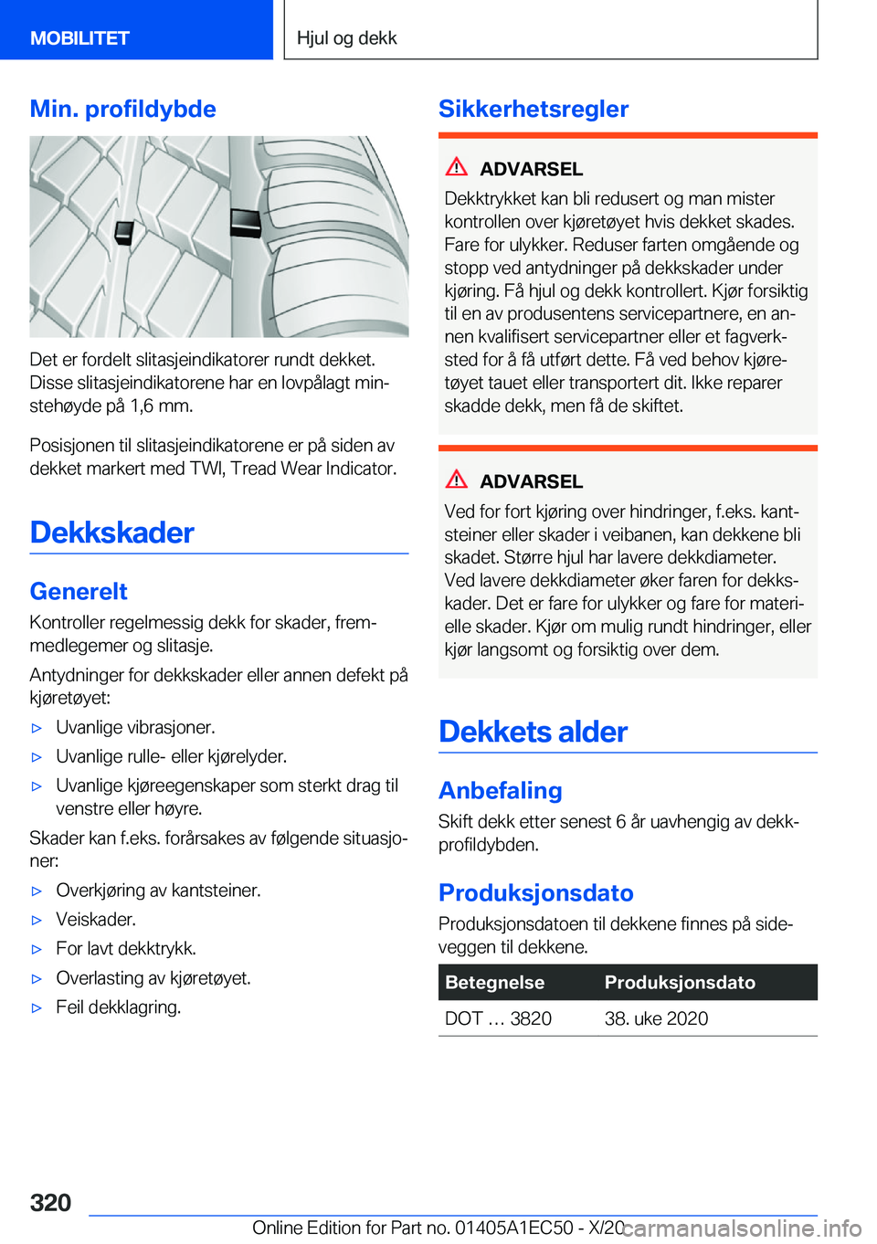 BMW 8 SERIES GRAN COUPE 2021  InstruksjonsbØker (in Norwegian) �M�i�n�.��p�r�o�f�i�l�d�y�b�d�e
�D�e�t��e�r��f�o�r�d�e�l�t��s�l�i�t�a�s�j�e�i�n�d�i�k�a�t�o�r�e�r��r�u�n�d�t��d�e�k�k�e�t�.�D�i�s�s�e��s�l�i�t�a�s�j�e�i�n�d�i�k�a�t�o�r�e�n�e��h�a�r��e�n��l�