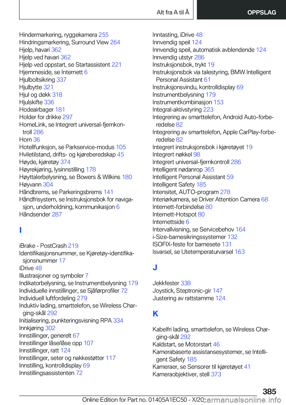 BMW 8 SERIES GRAN COUPE 2021  InstruksjonsbØker (in Norwegian) �H�i�n�d�e�r�m�a�r�k�e�r�i�n�g�,��r�y�g�g�e�k�a�m�e�r�a��2�5�5�
�H�i�n�d�r�i�n�g�s�m�a�r�k�e�r�i�n�g�,��S�u�r�r�o�u�n�d��V�i�e�w� �2�6�4�
�H�j�e�l�p�,��h�a�v�a�r�i� �3�6�2�
�H�j�e�l�p��v�e�