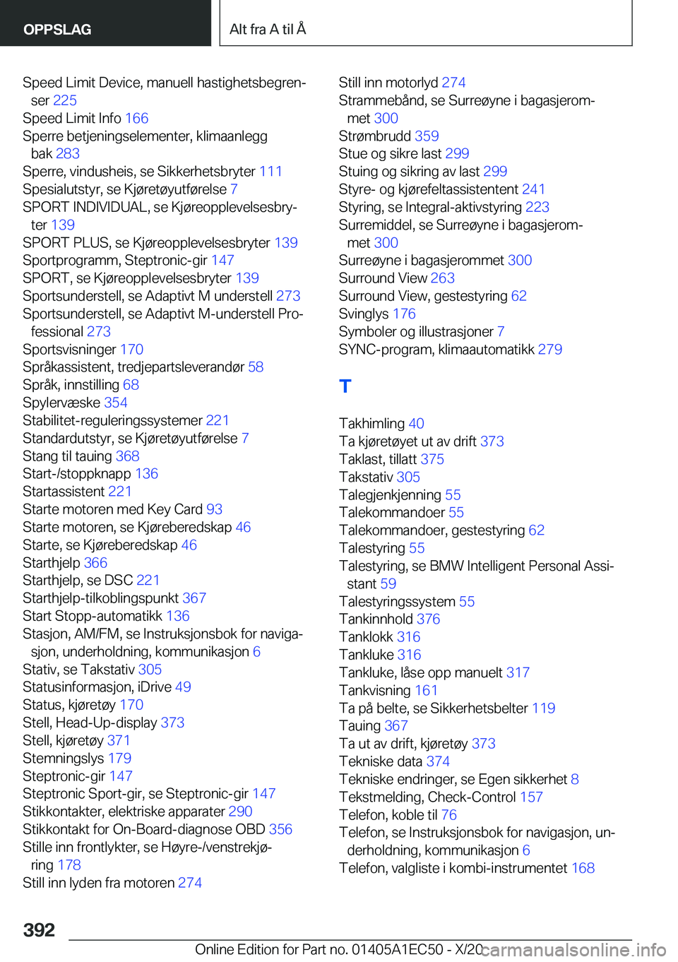 BMW 8 SERIES GRAN COUPE 2021  InstruksjonsbØker (in Norwegian) �S�p�e�e�d��L�i�m�i�t��D�e�v�i�c�e�,��m�a�n�u�e�l�l��h�a�s�t�i�g�h�e�t�s�b�e�g�r�e�nj�s�e�r� �2�2�5 �
�S�p�e�e�d��L�i�m�i�t��I�n�f�o� �1�6�6�
�S�p�e�r�r�e��b�e�t�j�e�n�i�n�g�s�e�l�e�m�e�n�