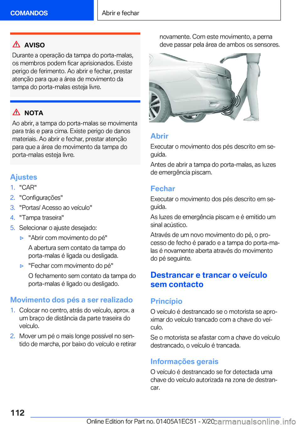BMW 8 SERIES GRAN COUPE 2021  Manual do condutor (in Portuguese) �A�V�I�S�O
�D�u�r�a�n�t�e��a��o�p�e�r�a�
