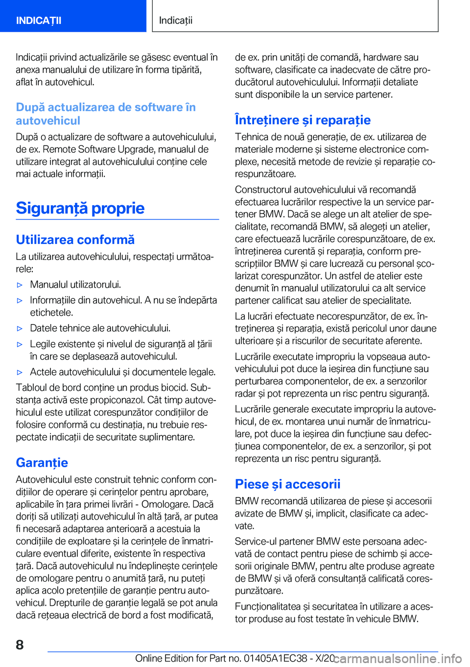 BMW 8 SERIES GRAN COUPE 2021  Ghiduri De Utilizare (in Romanian) �I�n�d�i�c�a*�i�i��p�r�i�v�i�n�d��a�c�t�u�a�l�i�z�ă�r�i�l�e��s�e��g�ă�s�e�s�c��e�v�e�n�t�u�a�l��