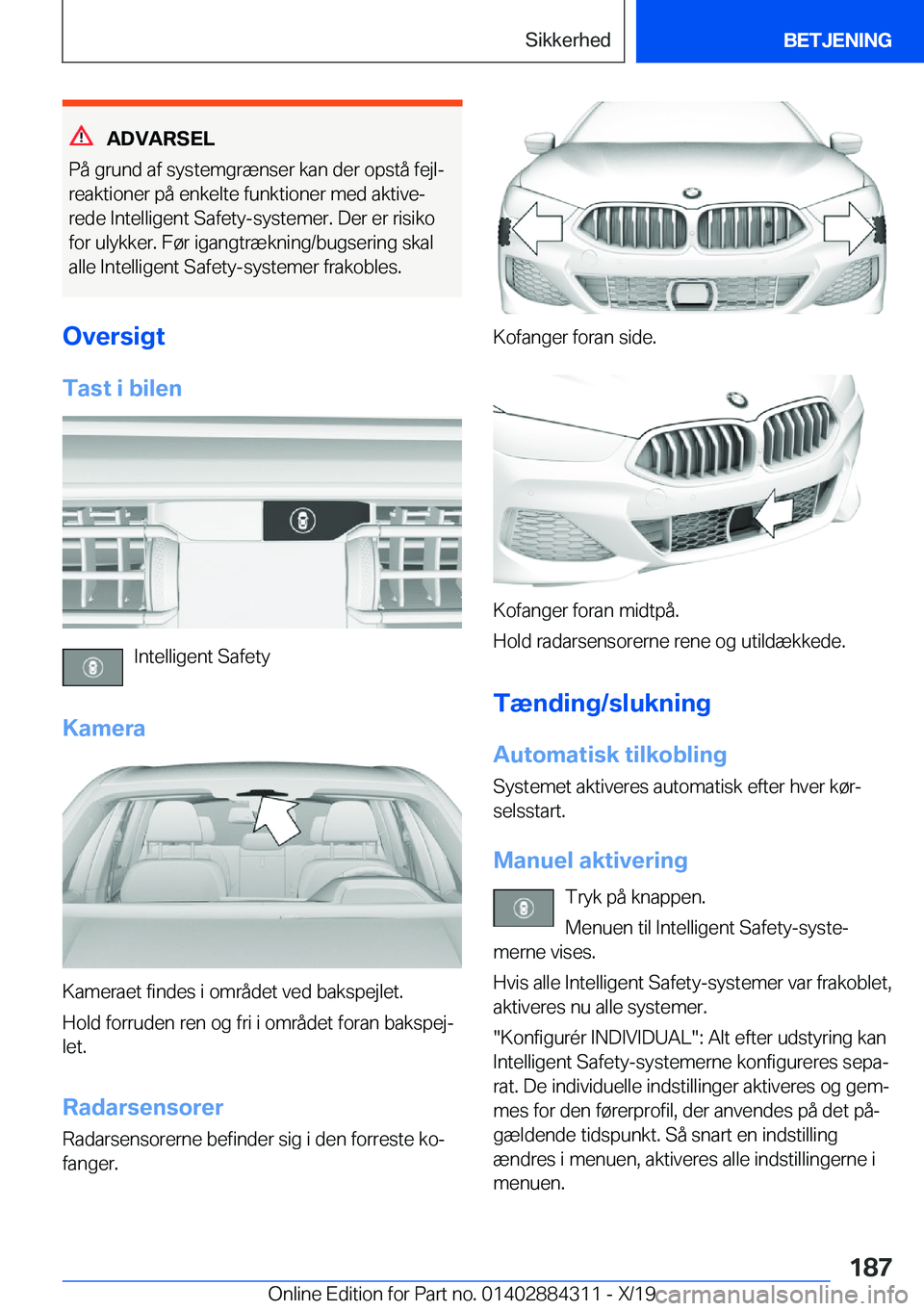 BMW 8 SERIES GRAN COUPE 2020  InstruktionsbØger (in Danish) �A�D�V�A�R�S�E�L
�P�å��g�r�u�n�d��a�f��s�y�s�t�e�m�g�r�æ�n�s�e�r��k�a�n��d�e�r��o�p�s�t�å��f�e�j�lj �r�e�a�k�t�i�o�n�e�r��p�å��e�n�k�e�l�t�e��f�u�n�k�t�i�o�n�e�r��m�e�d��a�k�t�i�v�ej