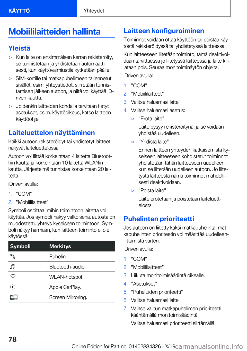 BMW 8 SERIES GRAN COUPE 2020  Omistajan Käsikirja (in Finnish) �M�o�b�i�i�l�i�l�a�i�t�t�e�i�d�e�n��h�a�l�l�i�n�t�a
�Y�l�e�i�s�t�