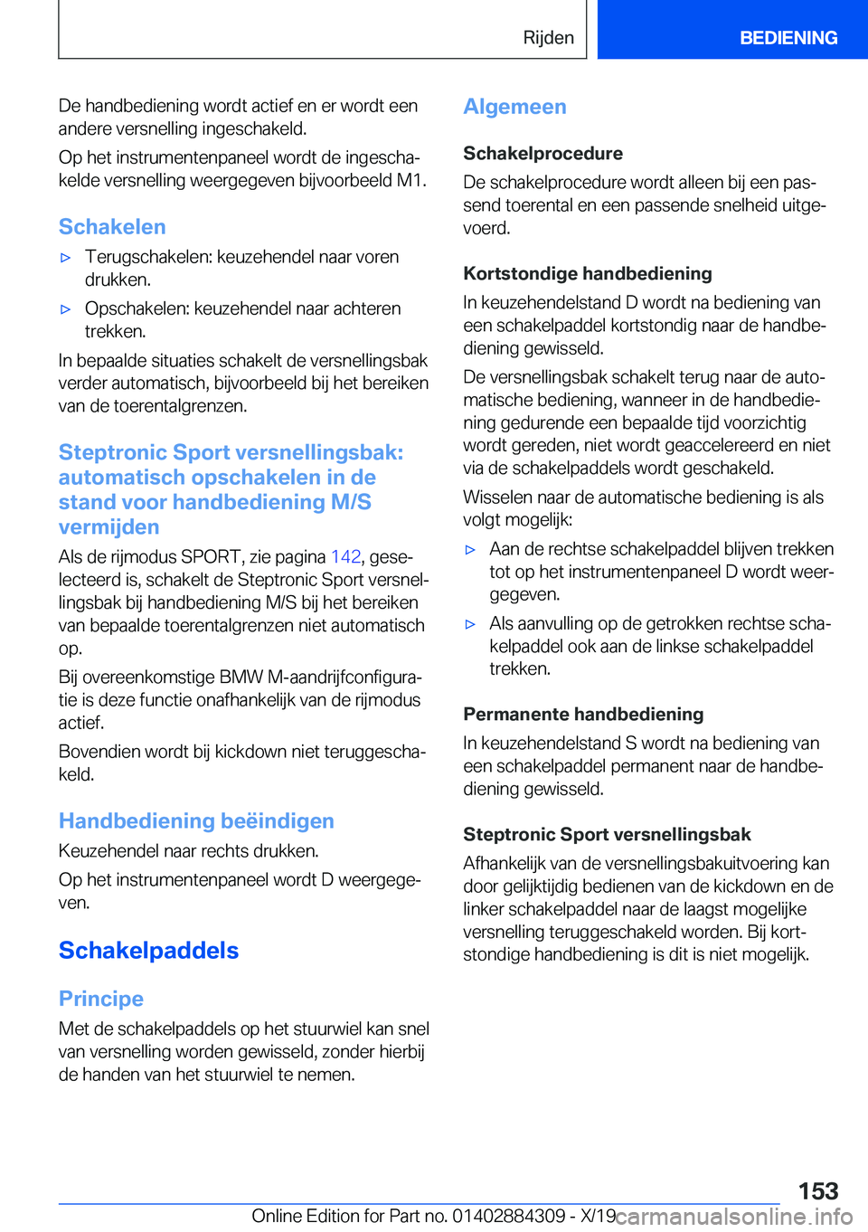 BMW 8 SERIES GRAN COUPE 2020  Instructieboekjes (in Dutch) �D�e��h�a�n�d�b�e�d�i�e�n�i�n�g��w�o�r�d�t��a�c�t�i�e�f��e�n��e�r��w�o�r�d�t��e�e�n�a�n�d�e�r�e��v�e�r�s�n�e�l�l�i�n�g��i�n�g�e�s�c�h�a�k�e�l�d�.
�O�p��h�e�t��i�n�s�t�r�u�m�e�n�t�e�n�p�a�n�