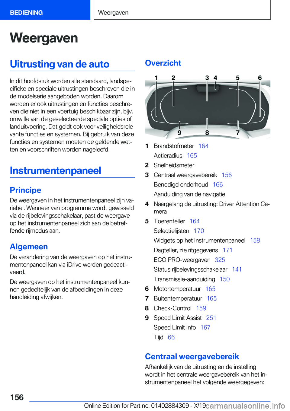 BMW 8 SERIES GRAN COUPE 2020  Instructieboekjes (in Dutch) �W�e�e�r�g�a�v�e�n�U�i�t�r�u�s�t�i�n�g��v�a�n��d�e��a�u�t�o
�I�n��d�i�t��h�o�o�f�d�s�t�u�k��w�o�r�d�e�n��a�l�l�e��s�t�a�n�d�a�a�r�d�,��l�a�n�d�s�p�ej�c�i�f�i�e�k�e��e�n��s�p�e�c�i�a�l�e��