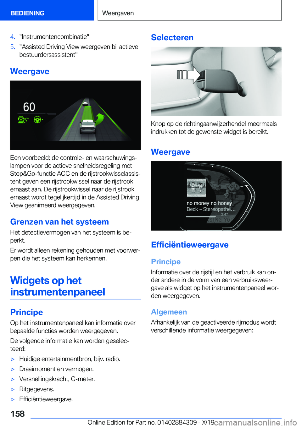 BMW 8 SERIES GRAN COUPE 2020  Instructieboekjes (in Dutch) �4�.��I�n�s�t�r�u�m�e�n�t�e�n�c�o�m�b�i�n�a�t�i�e��5�.��A�s�s�i�s�t�e�d��D�r�i�v�i�n�g��V�i�e�w��w�e�e�r�g�e�v�e�n��b�i�j��a�c�t�i�e�v�e
�b�e�s�t�u�u�r�d�e�r�s�a�s�s�i�s�t�e�n�t�
�W�e�e�r�g�a