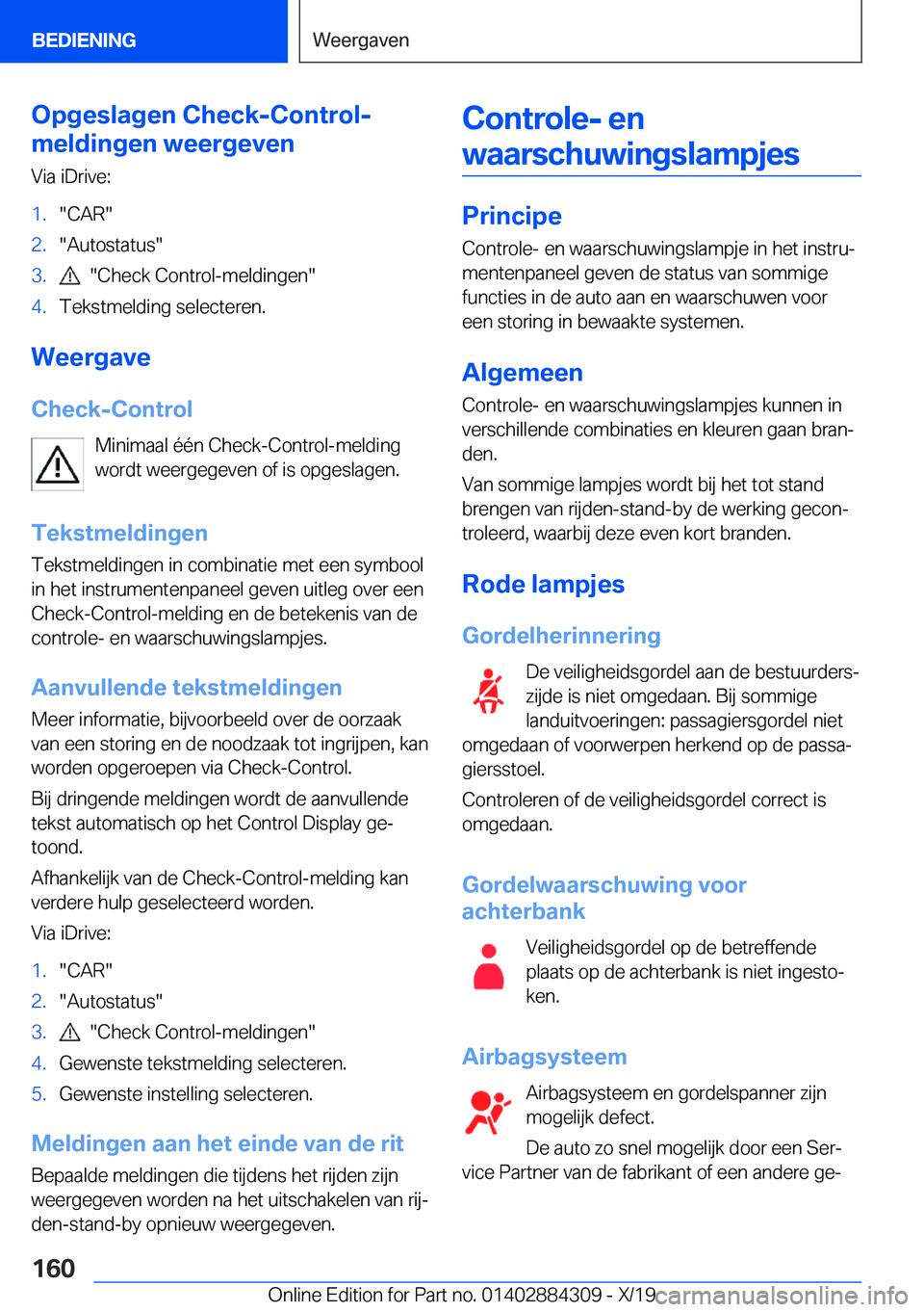 BMW 8 SERIES GRAN COUPE 2020  Instructieboekjes (in Dutch) �O�p�g�e�s�l�a�g�e�n��C�h�e�c�k�-�C�o�n�t�r�o�l�-
�m�e�l�d�i�n�g�e�n��w�e�e�r�g�e�v�e�n
�V�i�a��i�D�r�i�v�e�:�1�.��C�A�R��2�.��A�u�t�o�s�t�a�t�u�s��3�.����C�h�e�c�k��C�o�n�t�r�o�l�-�m�e�l�d
