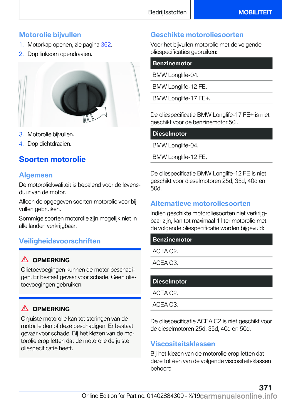 BMW 8 SERIES GRAN COUPE 2020  Instructieboekjes (in Dutch) �M�o�t�o�r�o�l�i�e��b�i�j�v�u�l�l�e�n�1�.�M�o�t�o�r�k�a�p��o�p�e�n�e�n�,��z�i�e��p�a�g�i�n�a��3�6�2�.�2�.�D�o�p��l�i�n�k�s�o�m��o�p�e�n�d�r�a�a�i�e�n�.�3�.�M�o�t�o�r�o�l�i�e��b�i�j�v�u�l�l�e�n