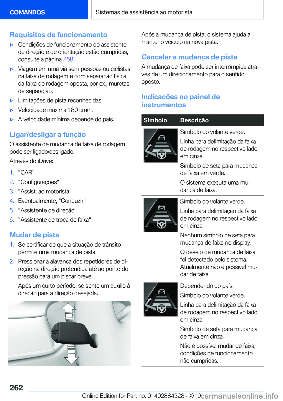 BMW 8 SERIES GRAN COUPE 2020  Manual do condutor (in Portuguese) �R�e�q�u�i�s�i�t�o�s��d�e��f�u�n�c�i�o�n�a�m�e�n�t�ox�C�o�n�d�i�
