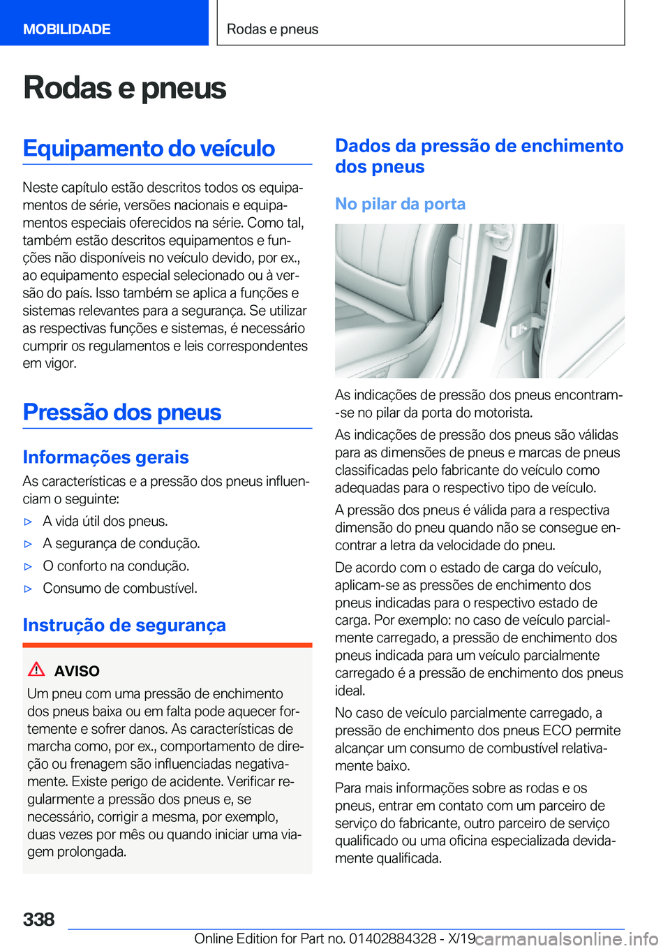 BMW 8 SERIES GRAN COUPE 2020  Manual do condutor (in Portuguese) �R�o�d�a�s��e��p�n�e�u�s�E�q�u�i�p�a�m�e�n�t�o��d�o��v�e�