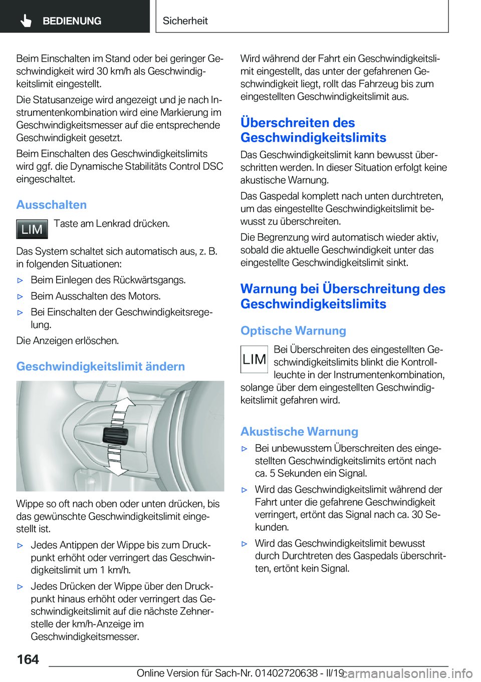 BMW M2 2020  Betriebsanleitungen (in German) �B�e�i�m��E�i�n�s�c�h�a�l�t�e�n��i�m��S�t�a�n�d��o�d�e�r��b�e�i��g�e�r�i�n�g�e�r��G�ej
�s�c�h�w�i�n�d�i�g�k�e�i�t��w�i�r�d��3�0��k�m�/�h��a�l�s��G�e�s�c�h�w�i�n�d�i�gj
�k�e�i�t�s�l�i�m�i