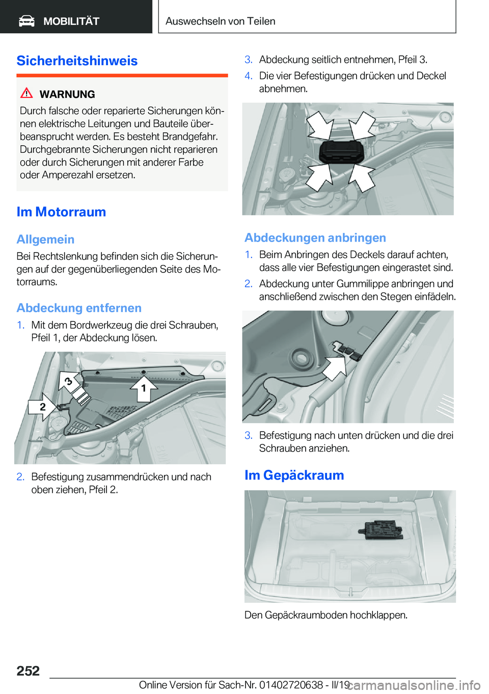 BMW M2 2020  Betriebsanleitungen (in German) �S�i�c�h�e�r�h�e�i�t�s�h�i�n�w�e�i�s
�W�A�R�N�U�N�G
�D�u�r�c�h��f�a�l�s�c�h�e��o�d�e�r��r�e�p�a�r�i�e�r�t�e��S�i�c�h�e�r�u�n�g�e�n��k�