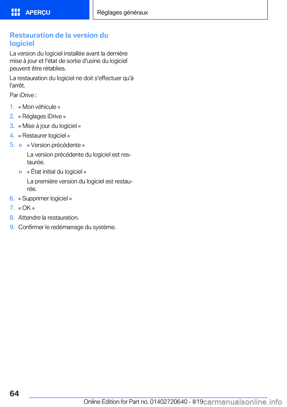 BMW M2 2020  Notices Demploi (in French) �R�e�s�t�a�u�r�a�t�i�o�n��d�e��l�a��v�e�r�s�i�o�n��d�u
�l�o�g�i�c�i�e�l
�L�a��v�e�r�s�i�o�n��d�u��l�o�g�i�c�i�e�l��i�n�s�t�a�l�l�é�e��a�v�a�n�t��l�a��d�e�r�n�i�è�r�e
�m�i�s�e��