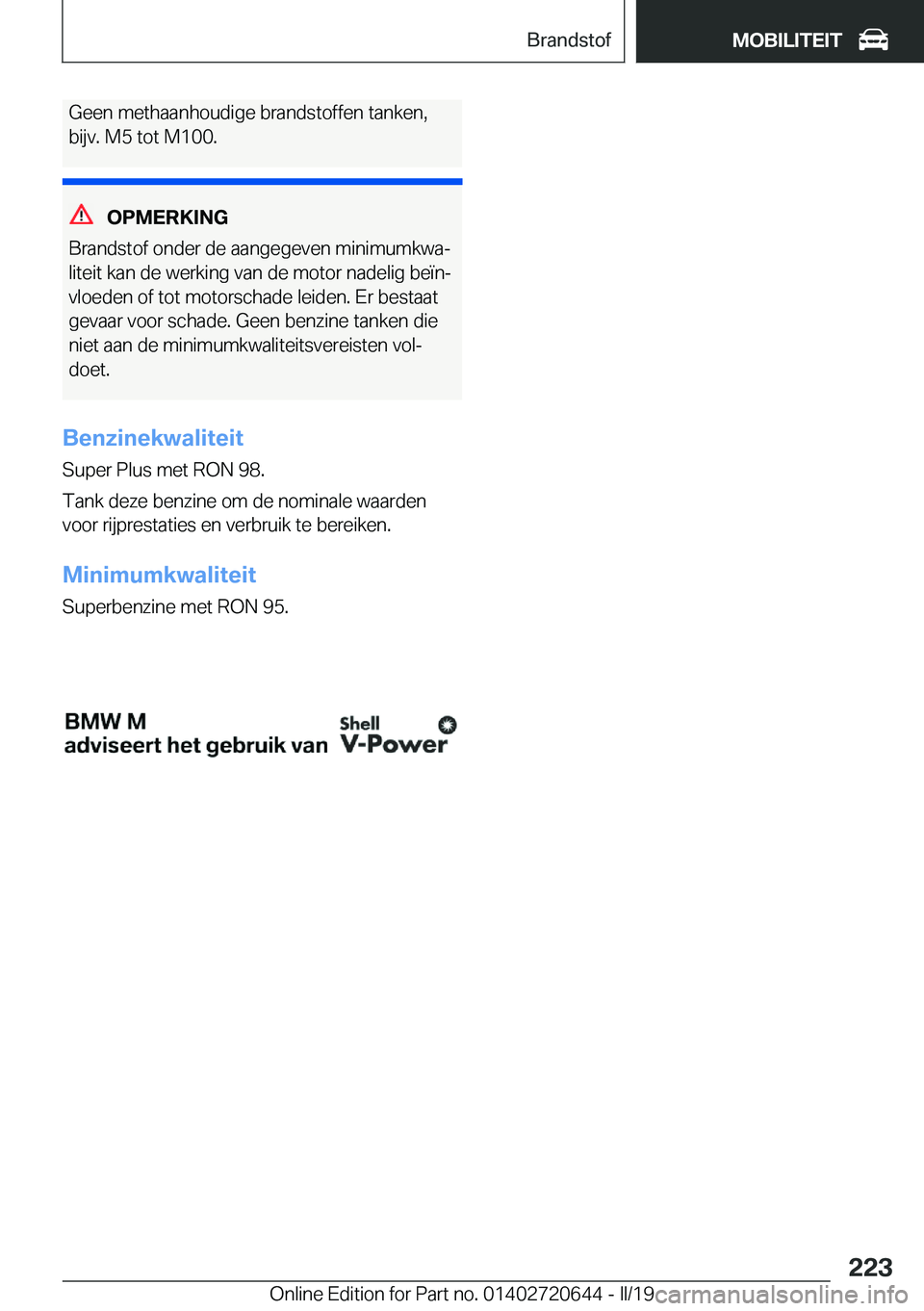 BMW M2 2020  Instructieboekjes (in Dutch) �G�e�e�n��m�e�t�h�a�a�n�h�o�u�d�i�g�e��b�r�a�n�d�s�t�o�f�f�e�n��t�a�n�k�e�n�,
�b�i�j�v�.��M�5��t�o�t��M�1�0�0�.
�O�P�M�E�R�K�I�N�G
�B�r�a�n�d�s�t�o�f��o�n�d�e�r��d�e��a�a�n�g�e�g�e�v�e�n��m�