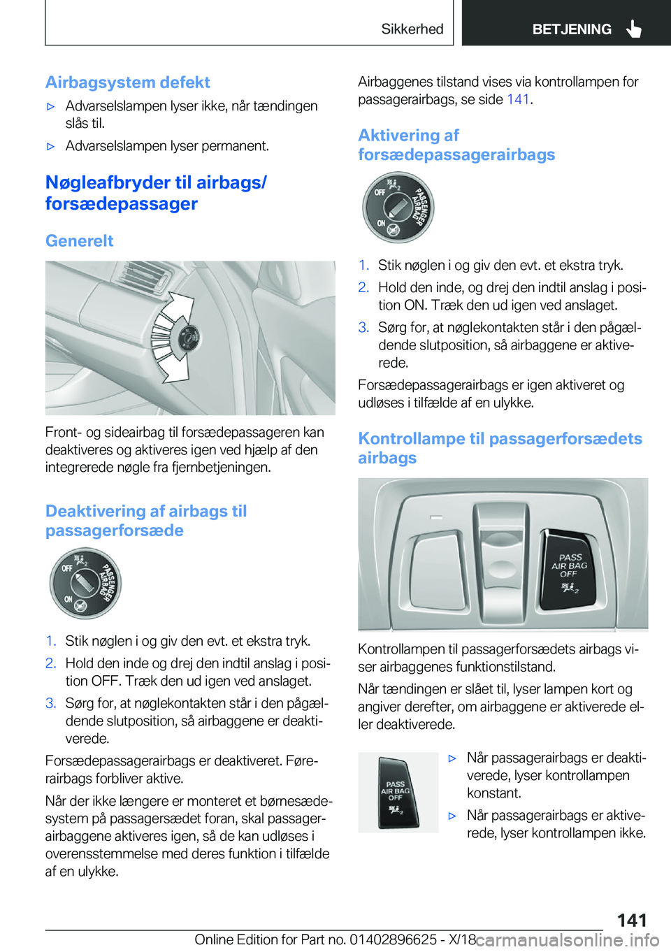 BMW M2 2019  InstruktionsbØger (in Danish) �A�i�r�b�a�g�s�y�s�t�e�m��d�e�f�e�k�t'x�A�d�v�a�r�s�e�l�s�l�a�m�p�e�n��l�y�s�e�r��i�k�k�e�,��n�å�r��t�æ�n�d�i�n�g�e�n
�s�l�å�s��t�i�l�.'x�A�d�v�a�r�s�e�l�s�l�a�m�p�e�n��l�y�s�e�r��p