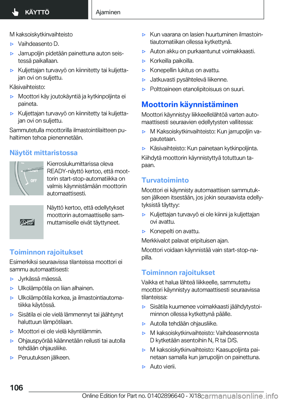 BMW M2 2019  Omistajan Käsikirja (in Finnish) �M��k�a�k�s�o�i�s�k�y�t�k�i�n�v�a�i�h�t�e�i�s�t�o'x�V�a�i�h�d�e�a�s�e�n�t�o��D�.'x�J�a�r�r�u�p�o�l�j�i�n��p�i�d�e�t�