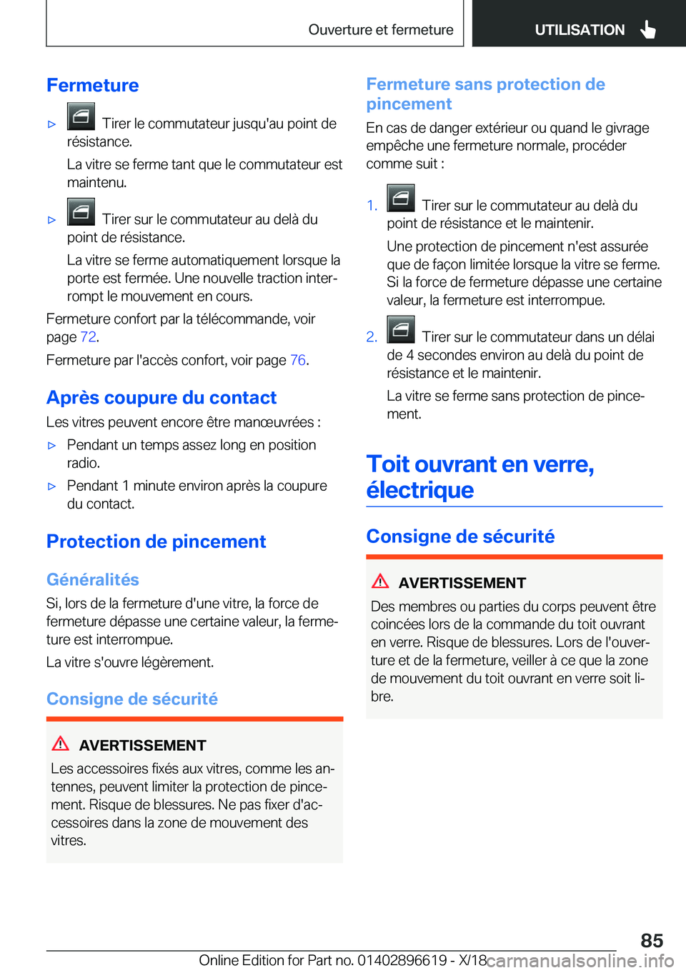 BMW M2 2019  Notices Demploi (in French) �F�e�r�m�e�t�u�r�e'x���T�i�r�e�r��l�e��c�o�m�m�u�t�a�t�e�u�r��j�u�s�q�u�'�a�u��p�o�i�n�t��d�e
�r�é�s�i�s�t�a�n�c�e�.
�L�a��v�i�t�r�e��s�e��f�e�r�m�e��t�a�n�t��q�u�e��l�e��c�o�m�