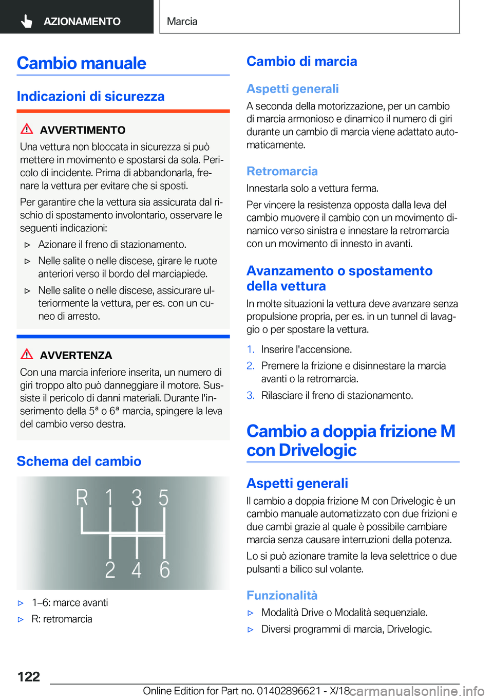 BMW M2 2019  Libretti Di Uso E manutenzione (in Italian) �C�a�m�b�i�o��m�a�n�u�a�l�e
�I�n�d�i�c�a�z�i�o�n�i��d�i��s�i�c�u�r�e�z�z�a
�A�V�V�E�R�T�I�M�E�N�T�O
�U�n�a��v�e�t�t�u�r�a��n�o�n��b�l�o�c�c�a�t�a��i�n��s�i�c�u�r�e�z�z�a��s�i��p�u�