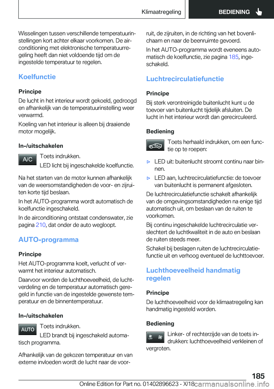 BMW M2 2019  Instructieboekjes (in Dutch) �W�i�s�s�e�l�i�n�g�e�n��t�u�s�s�e�n��v�e�r�s�c�h�i�l�l�e�n�d�e��t�e�m�p�e�r�a�t�u�u�r�i�nj
�s�t�e�l�l�i�n�g�e�n��k�o�r�t��a�c�h�t�e�r��e�l�k�a�a�r��v�o�o�r�k�o�m�e�n�.��D�e��a�i�rj
�c�o�n�d