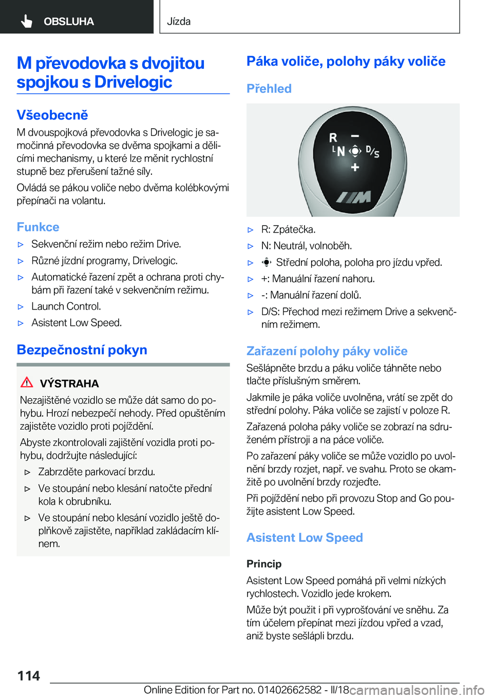 BMW M2 2018  Návod na použití (in Czech) �M��p�e�v�o�d�o�v�k�a��s��d�v�o�j�i�t�o�u�s�p�o�j�k�o�u��s��D�r�i�v�e�l�o�g�i�c
�V	�e�o�b�e�c�n�ě
�M� �d�v�o�u�s�p�o�j�k�o�v�