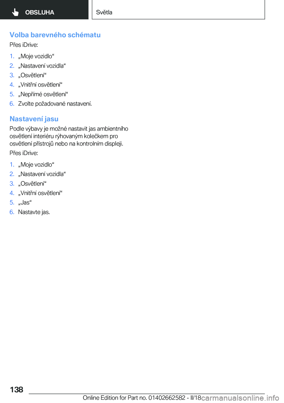 BMW M2 2018  Návod na použití (in Czech) �V�o�l�b�a��b�a�r�e�v�n�