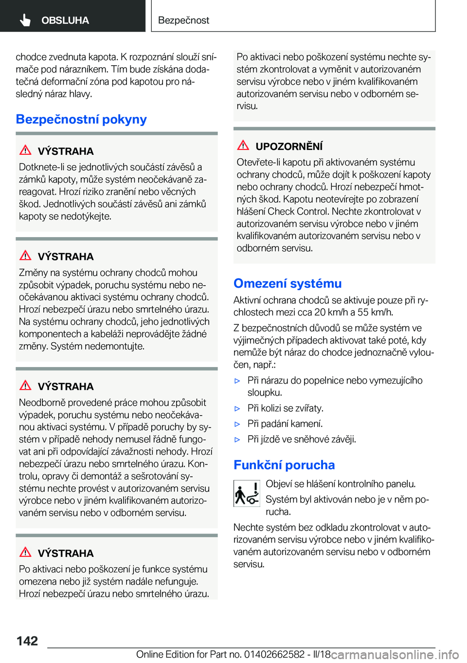 BMW M2 2018  Návod na použití (in Czech) �c�h�o�d�c�e� �z�v�e�d�n�u�t�a� �k�a�p�o�t�a�.� �K� �r�o�z�p�o�z�n�
