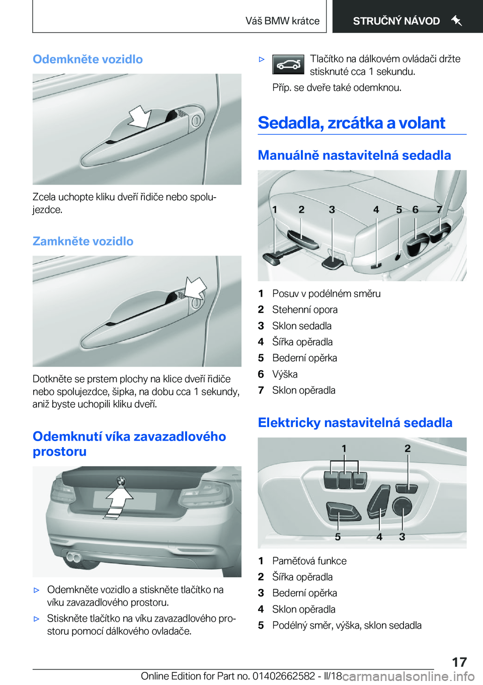 BMW M2 2018  Návod na použití (in Czech) �O�d�e�m�k�n�ě�t�e��v�o�z�i�d�l�o
�Z�c�e�l�a� �u�c�h�o�p�t�e� �k�l�i�k�u� �d�v�e �