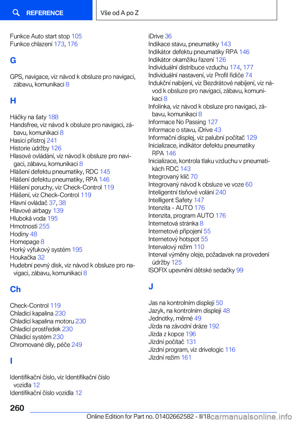 BMW M2 2018  Návod na použití (in Czech) �F�u�n�k�c�e� �A�u�t�o� �s�t�a�r�t� �s�t�o�p� �1�0�5� 
�F�u�n�k�c�e� �c�h�l�a�z�e�n�