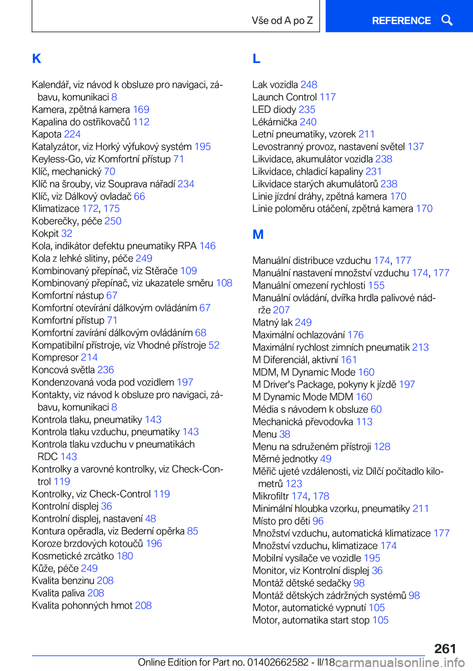 BMW M2 2018  Návod na použití (in Czech) �K
�K�a�l�e�n�d�