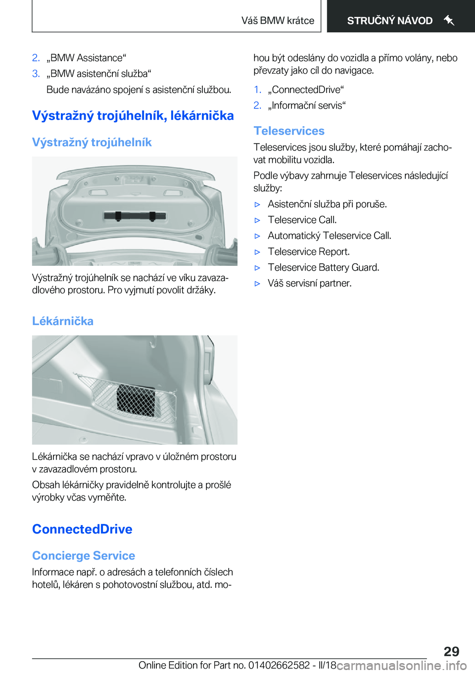 BMW M2 2018  Návod na použití (in Czech) �2�.x�B�M�W� �A�s�s�i�s�t�a�n�c�ev�3�.x�B�M�W� �a�s�i�s�t�e�n�č�n�