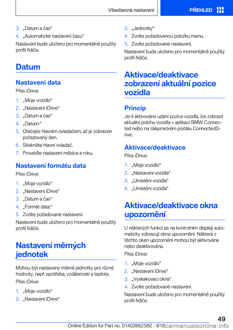 BMW M2 2018  Návod na použití (in Czech) �3�.x�D�a�t�u�m� �a� �č�a�sv�4�.x�A�u�t�o�m�a�t�i�c�k�