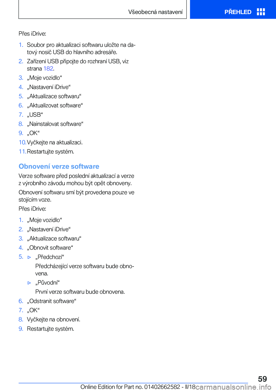 BMW M2 2018  Návod na použití (in Czech) �P �e�s� �i�D�r�i�v�e�:�1�.�S�o�u�b�o�r� �p�r�o� �a�k�t�u�a�l�i�z�a�c�i� �s�o�f�t�w�a�r�u� �u�l�o �t�e� �n�a� �d�aj
�t�o�v�