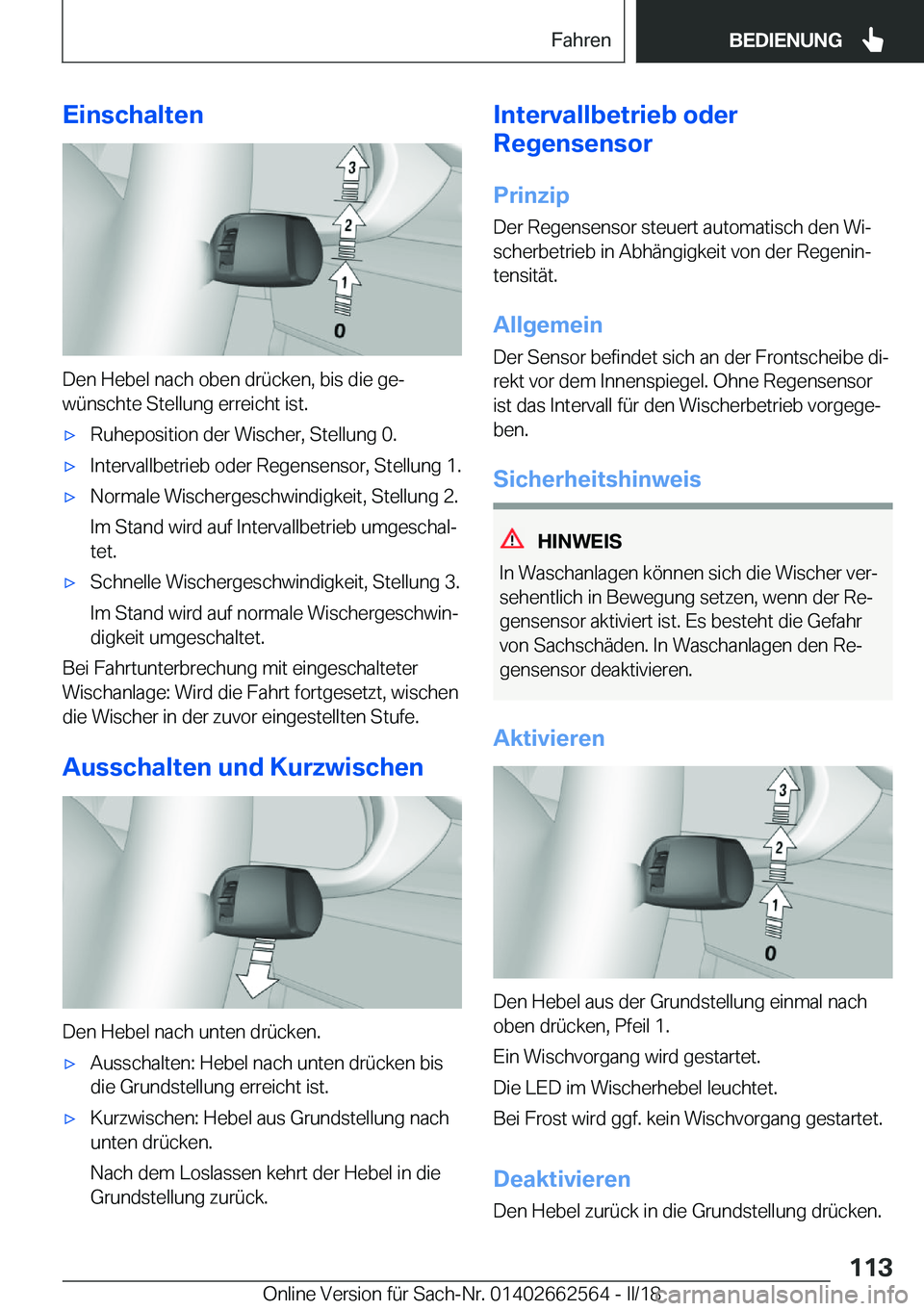 BMW M2 2018  Betriebsanleitungen (in German) �E�i�n�s�c�h�a�l�t�e�n
�D�e�n� �H�e�b�e�l� �n�a�c�h� �o�b�e�n� �d�r�