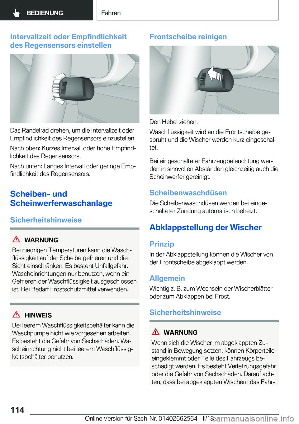 BMW M2 2018  Betriebsanleitungen (in German) �I�n�t�e�r�v�a�l�l�z�e�i�t��o�d�e�r��E�m�p�f�i�n�d�l�i�c�h�k�e�i�t
�d�e�s��R�e�g�e�n�s�e�n�s�o�r�s��e�i�n�s�t�e�l�l�e�n
�D�a�s� �R�