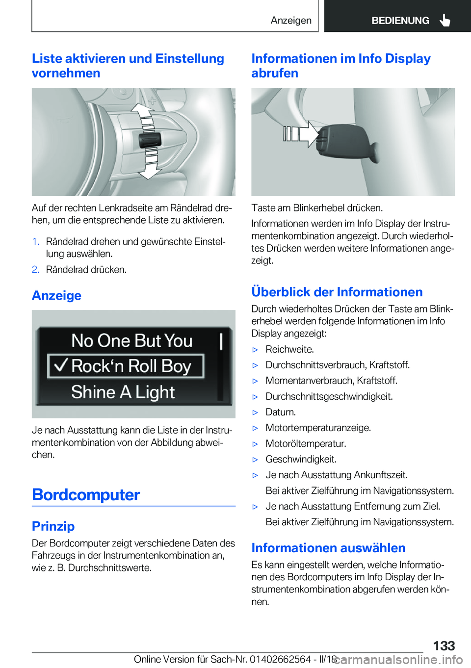 BMW M2 2018  Betriebsanleitungen (in German) �L�i�s�t�e��a�k�t�i�v�i�e�r�e�n��u�n�d��E�i�n�s�t�e�l�l�u�n�g
�v�o�r�n�e�h�m�e�n
�A�u�f� �d�e�r� �r�e�c�h�t�e�n� �L�e�n�k�r�a�d�s�e�i�t�e� �a�m� �R�