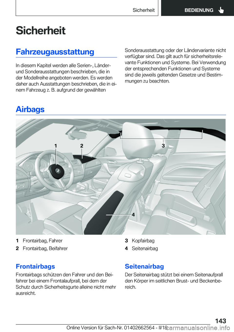 BMW M2 2018  Betriebsanleitungen (in German) �S�i�c�h�e�r�h�e�i�t�F�a�h�r�z�e�u�g�a�u�s�s�t�a�t�t�u�n�g
�I�n� �d�i�e�s�e�m� �K�a�p�i�t�e�l� �w�e�r�d�e�n� �a�l�l�e� �S�e�r�i�e�n�-�,� �L�
