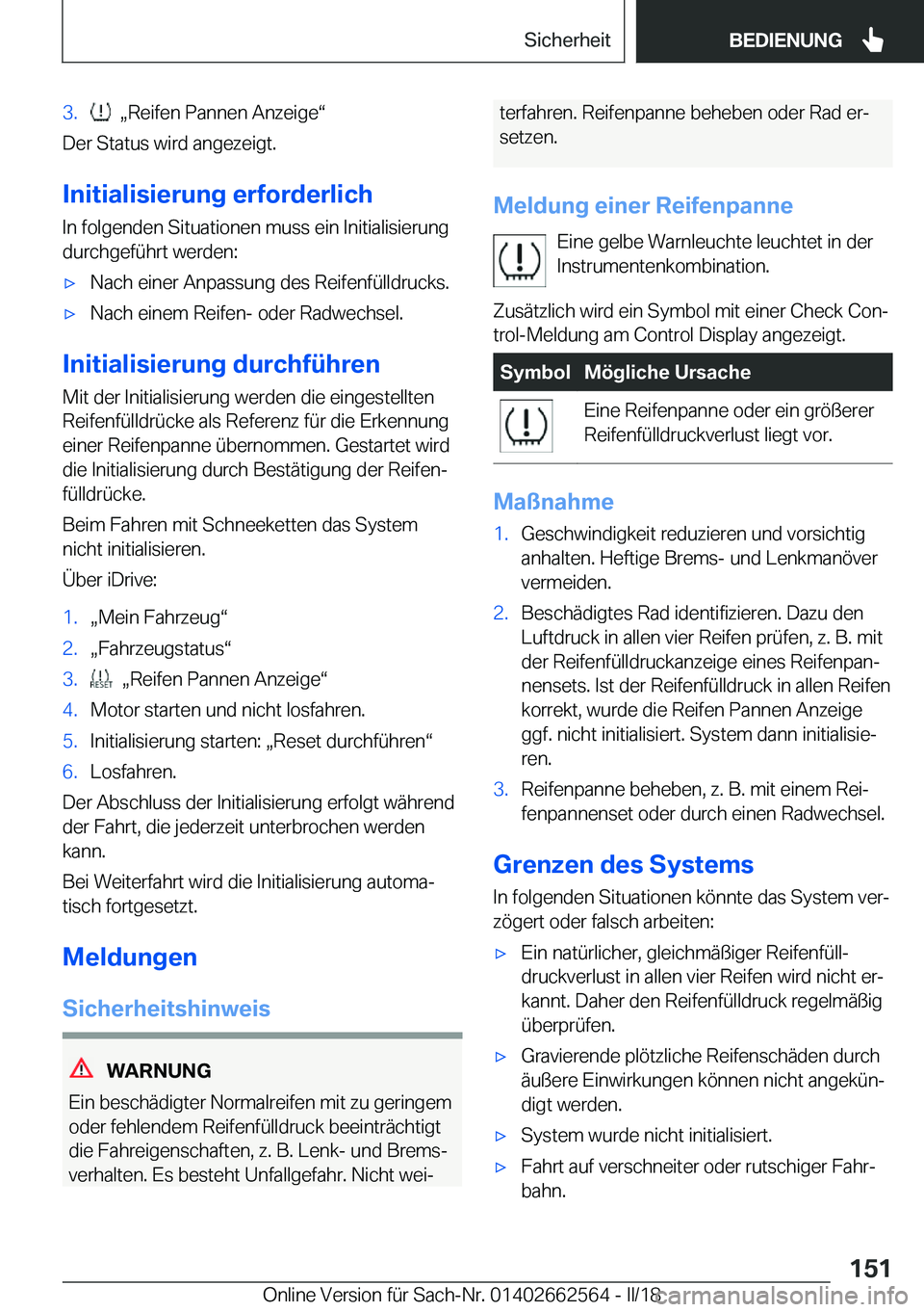 BMW M2 2018  Betriebsanleitungen (in German) �3�.� � x�R�e�i�f�e�n� �P�a�n�n�e�n� �A�n�z�e�i�g�ev
�D�e�r� �S�t�a�t�u�s� �w�i�r�d� �a�n�g�e�z�e�i�g�t�.
�I�n�i�t�i�a�l�i�s�i�e�r�u�n�g��e�r�f�o�r�d�e�r�l�i�c�h
�I�n� �f�o�l�g�e�n�d�e�n� �S�i�t�u�