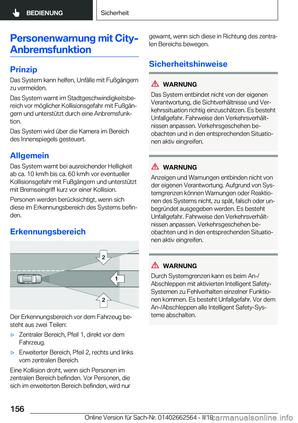 BMW M2 2018  Betriebsanleitungen (in German) �P�e�r�s�o�n�e�n�w�a�r�n�u�n�g��m�i�t��C�i�t�y�-�A�n�b�r�e�m�s�f�u�n�k�t�i�o�n
�P�r�i�n�z�i�p
�D�a�s� �S�y�s�t�e�m� �k�a�n�n� �h�e�l�f�e�n�,� �U�n�f�