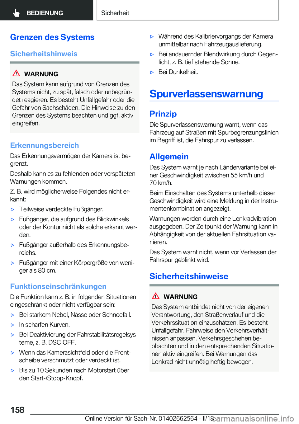 BMW M2 2018  Betriebsanleitungen (in German) �G�r�e�n�z�e�n��d�e�s��S�y�s�t�e�m�s�S�i�c�h�e�r�h�e�i�t�s�h�i�n�w�e�i�s
�W�A�R�N�U�N�G
�D�a�s� �S�y�s�t�e�m� �k�a�n�n� �a�u�f�g�r�u�n�d� �v�o�n� �G�r�e�n�z�e�n� �d�e�s
�S�y�s�t�e�m�s� �n�i�c�h�t�,�