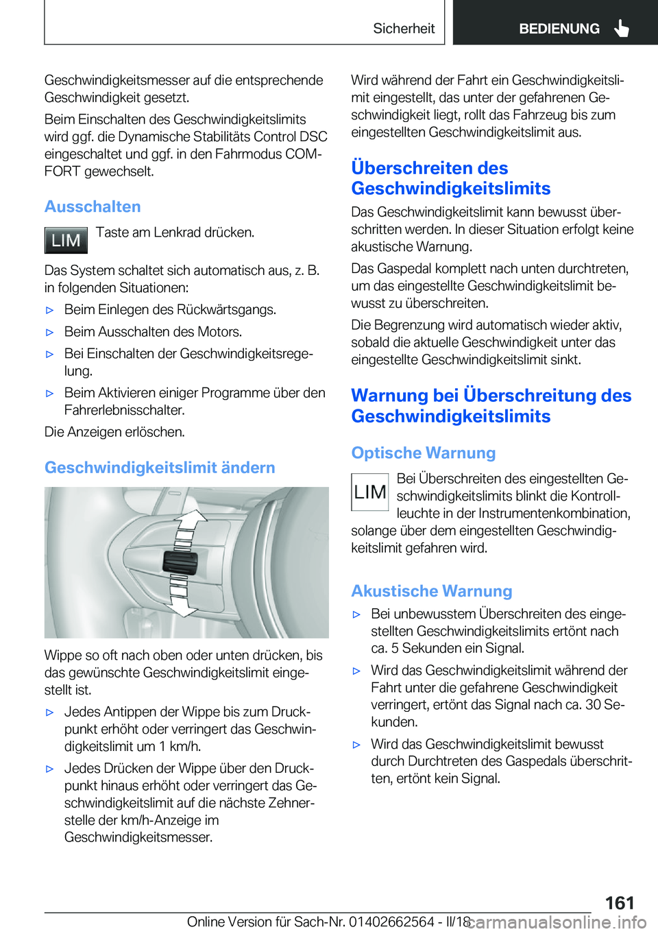 BMW M2 2018  Betriebsanleitungen (in German) �G�e�s�c�h�w�i�n�d�i�g�k�e�i�t�s�m�e�s�s�e�r� �a�u�f� �d�i�e� �e�n�t�s�p�r�e�c�h�e�n�d�e�G�e�s�c�h�w�i�n�d�i�g�k�e�i�t� �g�e�s�e�t�z�t�.
�B�e�i�m� �E�i�n�s�c�h�a�l�t�e�n� �d�e�s� �G�e�s�c�h�w�i�n�d�i�